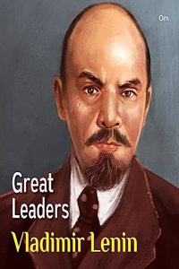 Great Leaders: Vladimir Lenin - World great leader biography for children