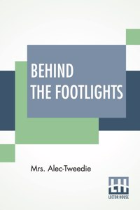 Behind The Footlights