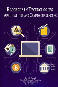 Blockchain Technologies Applications And Cryptocurrencies [Paperback] Dr. P.S. Ramesh,Prof. Gaikwad Anil Pandurang,Ravi Teja Bhamidipati,Dr. K. Sridharan