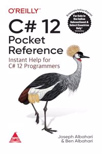 C# 12 Pocket Reference: Instant Help for C# 12 Programmers (Grayscale Indian Edition)