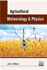 Agricultural Meteorology and Physics