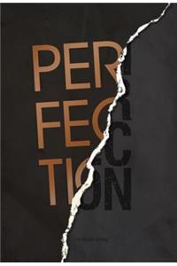 Perfection in Imperfection