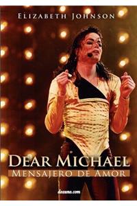 Dear Michael - Mensajero de Amor