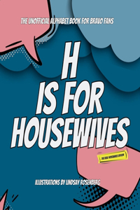H Is for Housewives