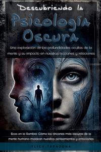 Descubriendo la Psicología Oscura