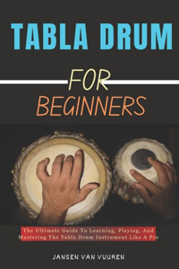 Tabla Drum for Beginners
