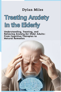 Treating Anxiety in the Elderly