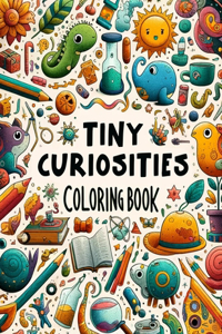 Tiny Curiosities Coloring book