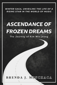 Ascendance of Frozen Dreams The Journey of Kim Min-jeong
