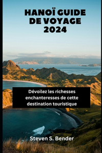 Hanoï Guide de voyage 2024