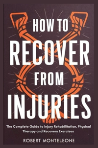 How to Recover From Injuries