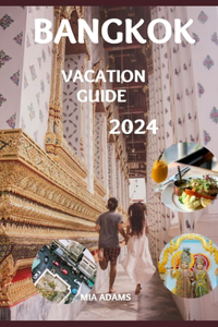 Bangkok vacation guide 2024