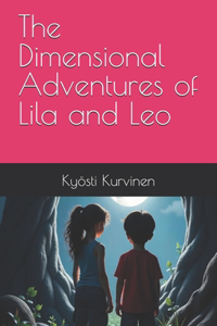 The Dimensional Adventures of Lila and Leo