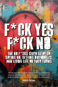 F*ck Yes, F*ck No