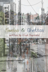 Favelas & Ghettos