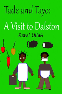 Tade and Tayo: A Visit to Dalston