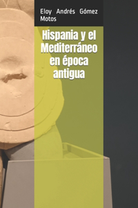 Hispania y el Mediterráneo en época antigua