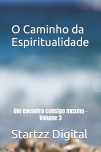 O Caminho da Espiritualidade