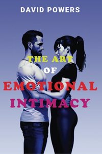 Art of Emotional Intimacy
