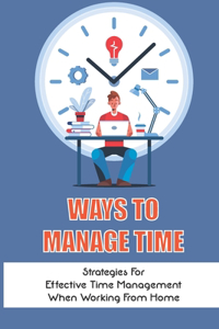 Ways To Manage Time