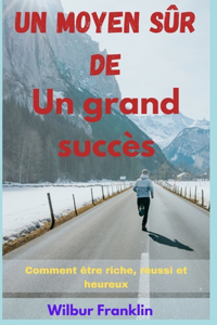 moyen sûr de Un grand succès