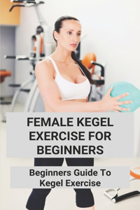Female Kegel Exercise For Beginners