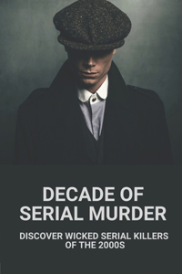 Decade Of Serial Murder
