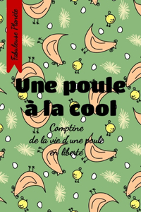 Une poule à la cool