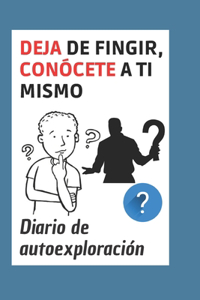 Deja de fingir, conócete a ti mismo