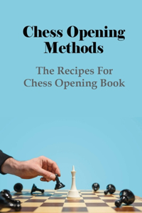 Chess Opening Methods