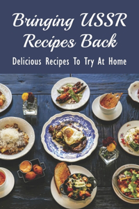 Bringing USSR Recipes Back