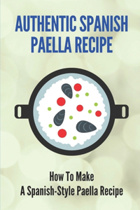Authentic Spanish Paella Recipe