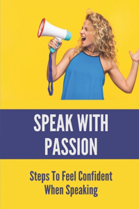 Speak With Passion