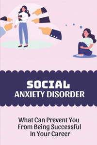 Social Anxiety Disorder