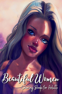 Beautiful Women Coloring Book for Adults
