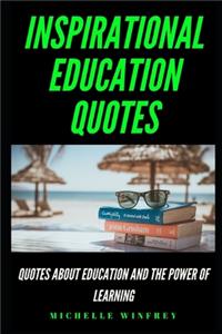 Inspirational Education Quotes