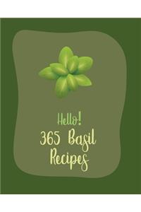 Hello! 365 Basil Recipes