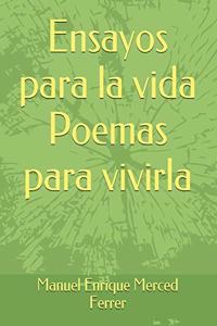 Ensayos para la vida Poemas para vivirla