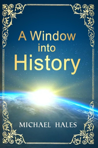 A Window into History