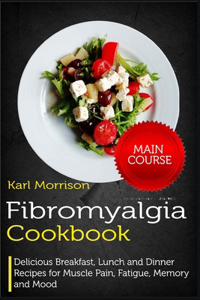 Fibromyalgia Cookbook