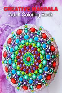 Creative Mandala Adult Coloring Book