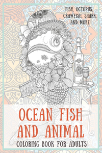 Ocean Fish and Animal - Coloring Book for adults - Fish, Octopus, Crawfish, Shark, and more