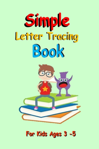Simple Letter Tracing Book for Kids Ages 3-5