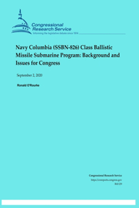Navy Columbia (SSBN-826) Class Ballistic Missile Submarine Program
