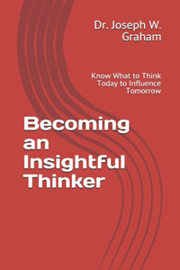 Becoming an Insightful Thinker