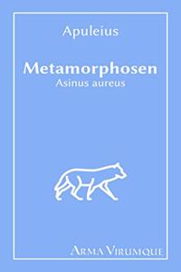 Metamorphosen - Asinus aureus - Apuleius