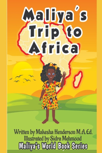 Maliya's Trip To Africa