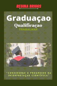 Graduaçao qualificaçao Trabalhar