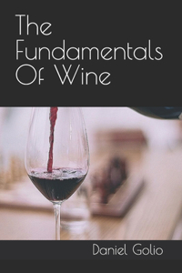 The Fundamentals Of Wine