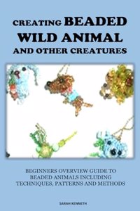 Creating Beaded Wild Animal and Other Creatures